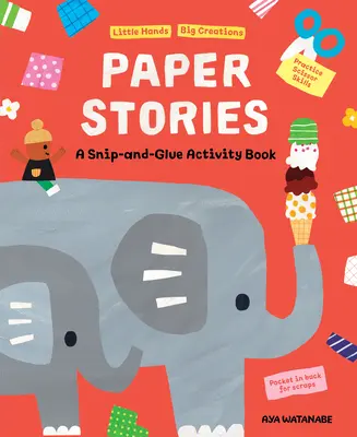Papierové príbehy: Kniha aktivít na strihanie a lepenie - Paper Stories: A Snip and Glue Activity Book