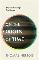 O pôvode času - okamžitý bestseller Sunday Times - On the Origin of Time - The instant Sunday Times bestseller
