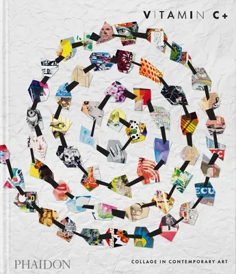 Vitamín C+: Koláž v súčasnom umení - Vitamin C+: Collage in Contemporary Art