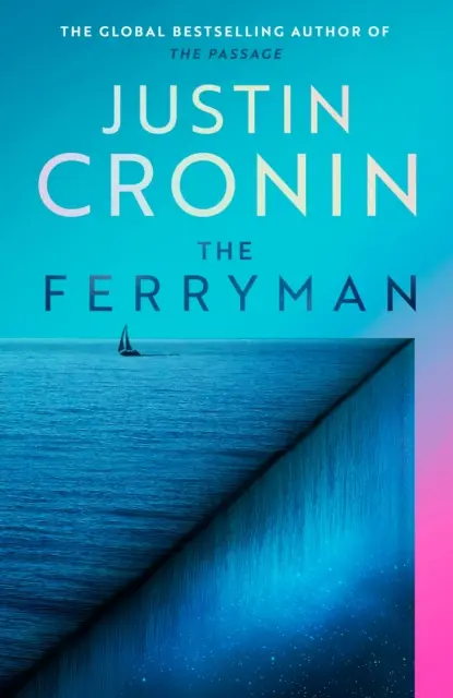 Prievozník - úplne nový epos z vizionárskeho bestselleru trilógie Prievoz - Ferryman - The Brand New Epic from the Visionary Bestseller of The Passage Trilogy