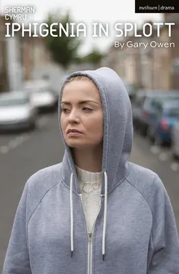 Ifigénia v Splotte - Iphigenia in Splott