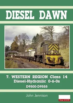 Dieselová časť 7 - Trieda 14 západného regiónu: Diesel-hydraulika 0-6-0 - Diesel Part 7 - Western Region Class 14: Diesel-Hydraulic 0-6-0s