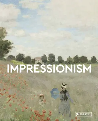 Impresionizmus: Majstri umenia - Impressionism: Masters of Art