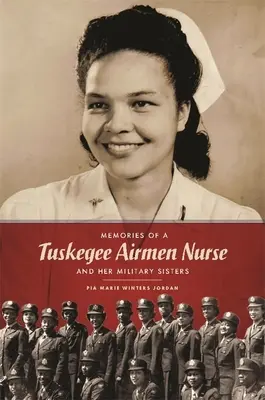 Spomienky zdravotnej sestry z Tuskegee Airmen a jej vojenských sestier - Memories of a Tuskegee Airmen Nurse and Her Military Sisters