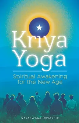Krija joga: duchovné prebudenie pre novú dobu - Kriya Yoga: Spiritual Awakening for the New Age