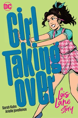 Dievča preberá moc: Príbeh Lois Laneovej - Girl Taking Over: A Lois Lane Story