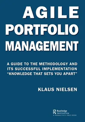 Agilné riadenie portfólia: A Guide to the Methodology and Its Successful Implementation Knowledge That Sets You Apart