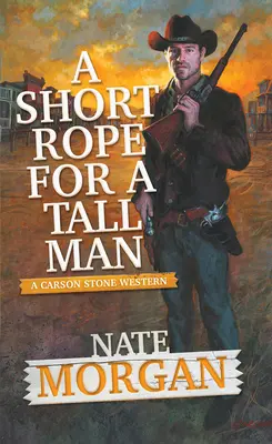 Krátky povraz pre vysokého muža - A Short Rope for a Tall Man