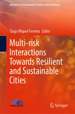 Interakcie viacerých rizík smerom k odolným a udržateľným mestám - Multi-Risk Interactions Towards Resilient and Sustainable Cities