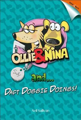 Ollie a Nina a ...: ... Daft Doggy Doings! - Ollie and Nina and ...: ... Daft Doggy Doings!