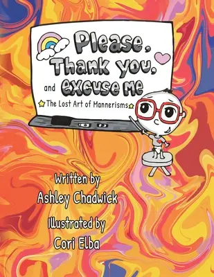 Prosím, ďakujem a prepáčte: stratené umenie manierov - Please, Thank you, and Excuse Me: the lost art of mannerisms
