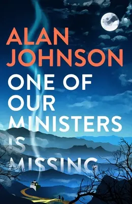 Jeden z našich ministrov chýba: Dômyselná nová záhada od autora neskorého vlaku na Cigánsky vrch - One of Our Ministers Is Missing: The Ingenious New Mystery from the Author of the Late Train to Gipsy Hill
