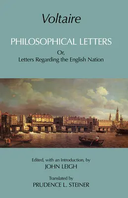 Voltaire: Filozofické listy - alebo listy týkajúce sa anglického národa - Voltaire: Philosophical Letters - Or, Letters Regarding the English Nation
