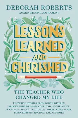 Naučené a uchované lekcie: Učiteľ, ktorý mi zmenil život - Lessons Learned and Cherished: The Teacher Who Changed My Life