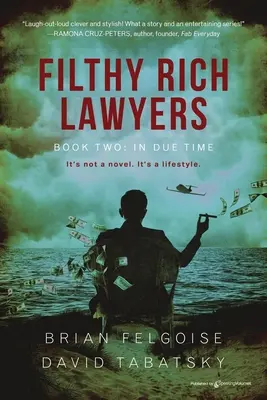 Špinaví bohatí právnici: V pravý čas - Filthy Rich Lawyers: In Due Time