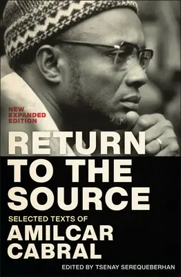 Návrat k prameňu: Vybrané texty Amilcara Cabrala, nové rozšírené vydanie - Return to the Source: Selected Texts of Amilcar Cabral, New Expanded Edition