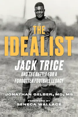 Idealista: Jack Trice a boj o zabudnutý futbalový odkaz - The Idealist: Jack Trice and the Battle for a Forgotten Football Legacy