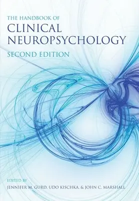 Príručka klinickej neuropsychológie (Marshall John (predtým Oddelenie klinickej neurológie Oxfordskej univerzity)) - Handbook of Clinical Neuropsychology (Marshall John (Formerly Department of Clinical Neurology University of Oxford))