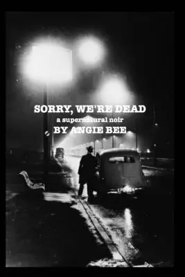 Prepáčte, sme mŕtvi: nadprirodzený noir - Sorry, We're Dead: a supernatural noir