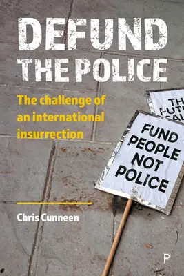 Defundácia polície: Medzinárodné povstanie - Defund the Police: An International Insurrection