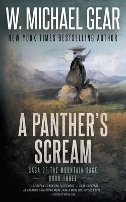 Výkrik pantera: Sága o horskom mudrcovi, kniha tretia: Séria klasických historických westernov - A Panther's Scream: Saga of the Mountain Sage, Book Three: A Classic Historical Western Series
