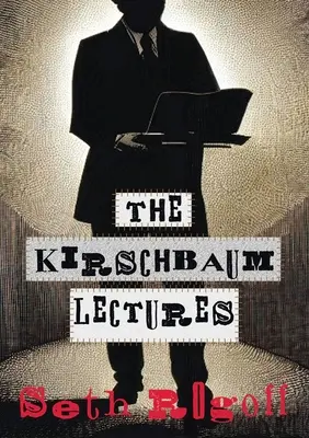 Kirschbaumove prednášky - The Kirschbaum Lectures