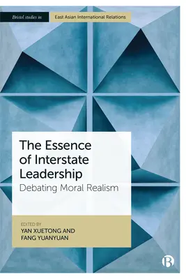 Podstata medzištátneho vedenia: Diskusia o morálnom realizme - The Essence of Interstate Leadership: Debating Moral Realism