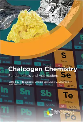 Chalkogénna chémia: Chalkogén: základy a aplikácie - Chalcogen Chemistry: Fundamentals and Applications