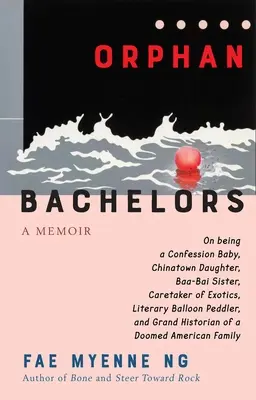 Osirelí mládenci: Memoáre - Orphan Bachelors: A Memoir