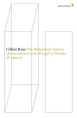 Melancholická veda - Úvod do myslenia Theodora W. Adorna - Melancholy Science - An Introduction to the Thought of Theodor W. Adorno