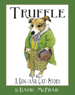 Truffle: Príbeh psa (a mačky) - Truffle: A Dog (and Cat) Story