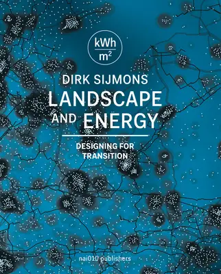 Krajina a energia: Dizajn prechodu - Landscape and Energy: Designing Transition