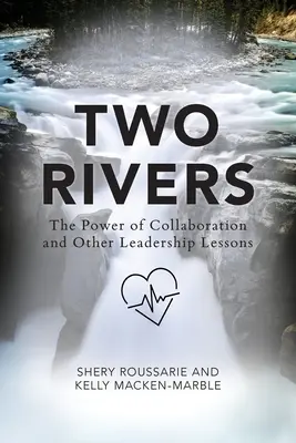 Dve rieky: Sila spolupráce - Two Rivers: The Power of Collaboration