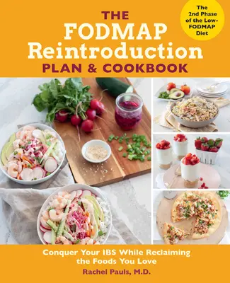 The Fodmap Reintroduction Plan and Cookbook: The Fodmap Reintroduction Plan and Cookbook: Zvíťazte nad svojou Ibs a zároveň si obnovte potraviny, ktoré milujete - The Fodmap Reintroduction Plan and Cookbook: Conquer Your Ibs While Reclaiming the Foods You Love