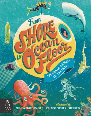 Od brehu po dno oceánu: Publikácia: Ľudská cesta do hlbín - From Shore to Ocean Floor: The Human Journey to the Deep