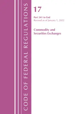 Zákonník federálnych predpisov, hlava 17 Komoditné burzy a burzy cenných papierov 241 2022 (Úrad federálneho registra (U S )) - Code of Federal Regulations, Title 17 Commodity and Securities Exchanges 241 2022 (Office of the Federal Register (U S ))