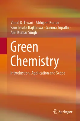 Zelená chémia: Úvod, aplikácia a rozsah pôsobnosti - Green Chemistry: Introduction, Application and Scope