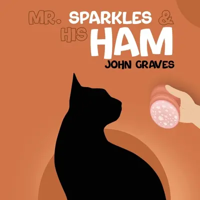 Pán Sparkles a jeho šunka - Mr. Sparkles & His Ham