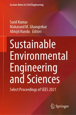 Udržateľné environmentálne inžinierstvo a vedy: Výberový zborník Sees 2021 - Sustainable Environmental Engineering and Sciences: Select Proceedings of Sees 2021