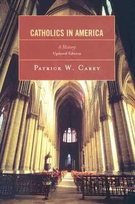 Katolíci v Amerike: A History: American America: A History - Catholics in America: A History