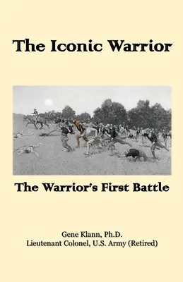 Ikonický bojovník: Prvá bitka bojovníka - The Iconic Warrior: The Warrior's First Battle