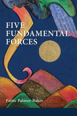 Päť základných síl - Five Fundamental Forces