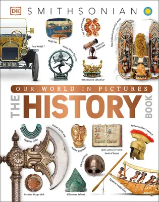 Náš svet v obrazoch Kniha o histórii - Our World in Pictures the History Book