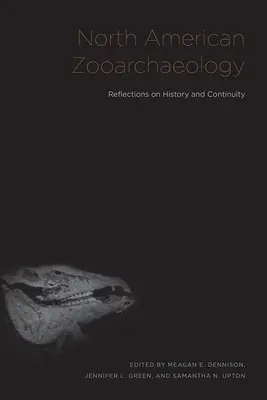 Severoamerická zooarcheológia: Úvahy o histórii a kontinuite - North American Zooarchaeology: Reflections on History and Continuity
