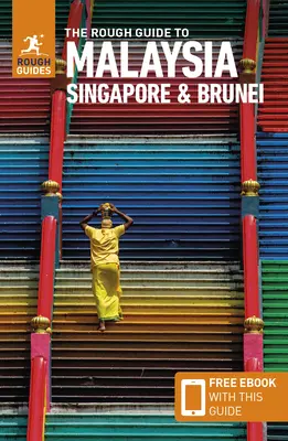 The Rough Guide to Malaysia, Singapore & Brunei (Travel Guide with Free Ebook)