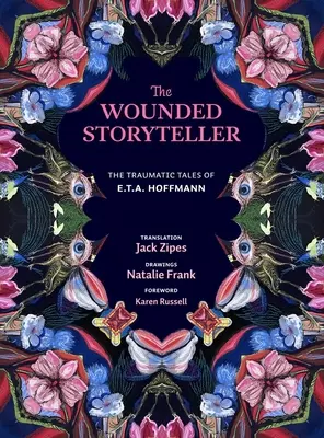 Zranený rozprávač: Hoffmanna: Traumatické príbehy E. T. A. Hoffmanna - The Wounded Storyteller: The Traumatic Tales of E. T. A. Hoffmann