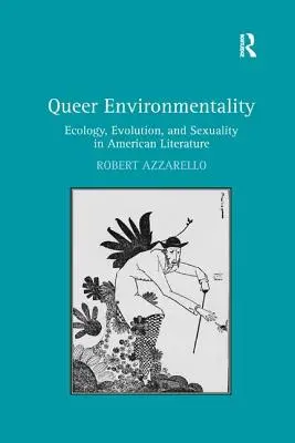 Queer Environmentality: Ekológia, evolúcia a sexualita v americkej literatúre - Queer Environmentality: Ecology, Evolution, and Sexuality in American Literature