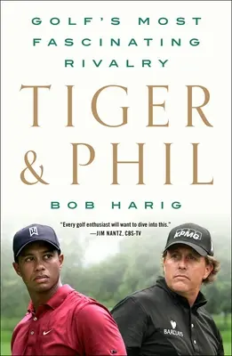 Tiger a Phil: najfascinujúcejšia golfová rivalita - Tiger & Phil: Golf's Most Fascinating Rivalry