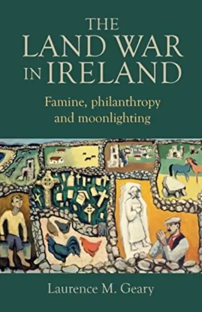 Pozemková vojna v Írsku: Hladomor, filantropia a mesačné svietenie - The Land War in Ireland: Famine, Philanthropy and Moonlighting