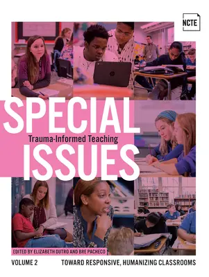 Osobitné vydania, zväzok 2: Vyučovanie zohľadňujúce traumu - Special Issues, Volume 2: Trauma-Informed Teaching